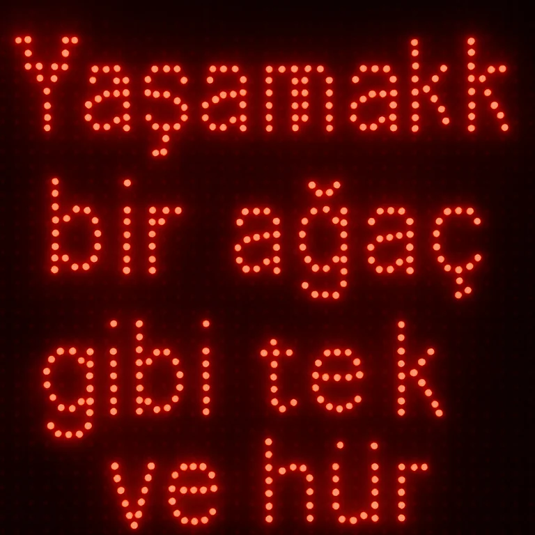 Generated image intended to read Yaşamak bir ağaç gibi tek ve hür